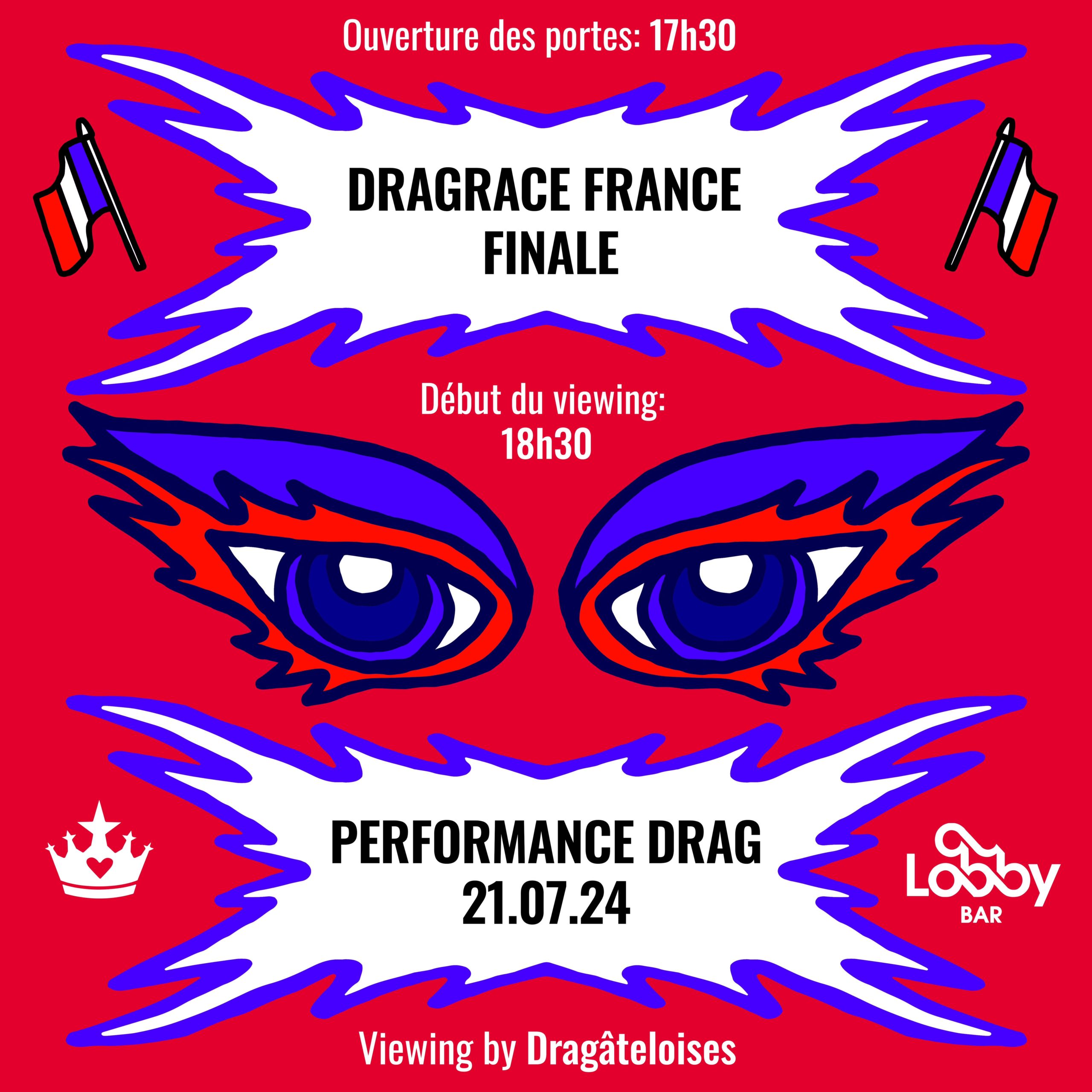 Affiche du Viewing du finale de la saison 3 de Drag Race France qui a lieu le 21 juillet 2024 au Lobby Bar à Neuchâtel avec performances drags.